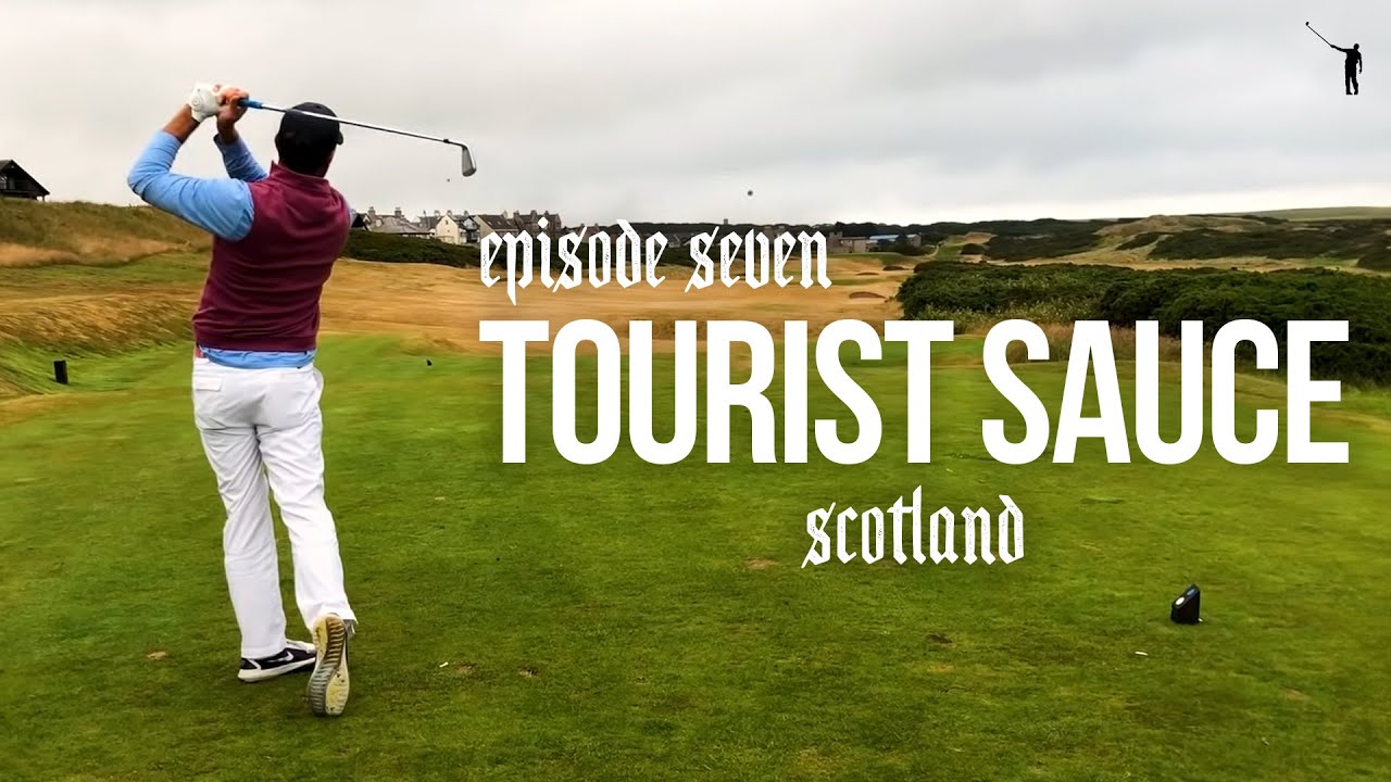 Tourist Sauce (Scotland Golf): Episode 7, Cruden Bay