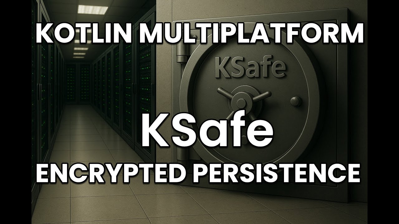 KSafe - Kotlin Multiplatform Encrypted DataStore Persistence Library