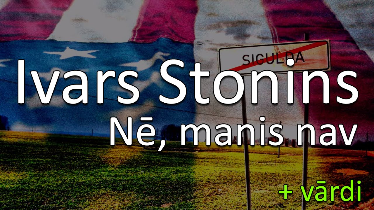 Ivars Stonins - Nē, manis nav  (no rokoperas 