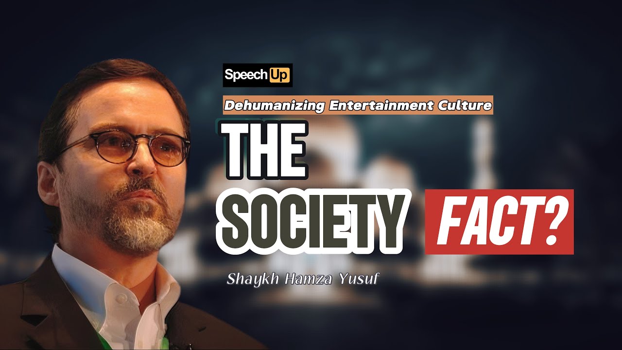 SHAYKH HAMZA YUSUF POWERFULL SPEECH - Dehumanizing Entertainment Culture