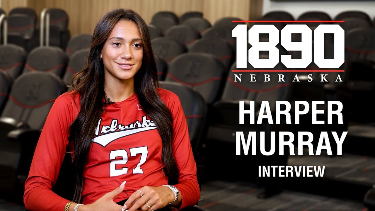 Harper Murray On Growing Up As An Athlete, Changes In Husker Volleyball & Superstition