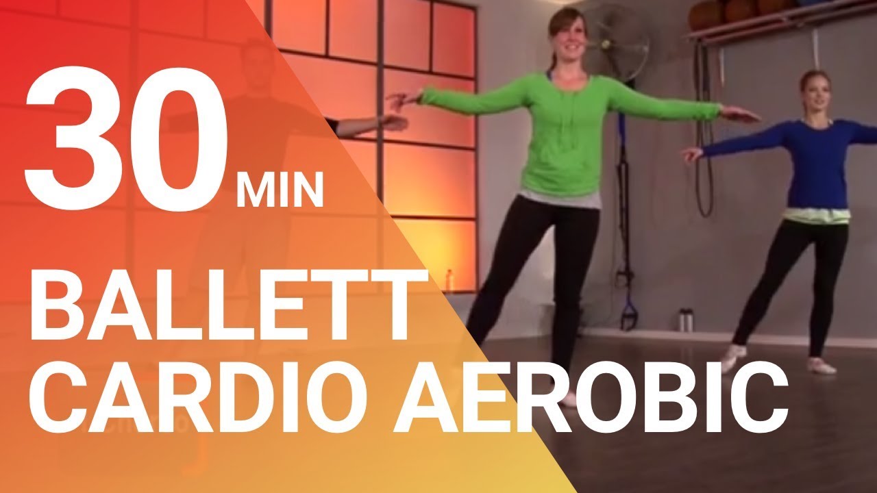 30 Min. BALLETT Cardio Aerobic Workout (FULL Fitness Class)