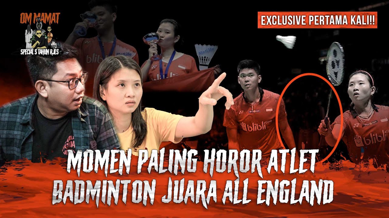 BADMINTON ADA HORORNYA JUGA? KISAH HOROR JUARA ALL ENGLAND DEBBY SUSANTO #OMMAMAT