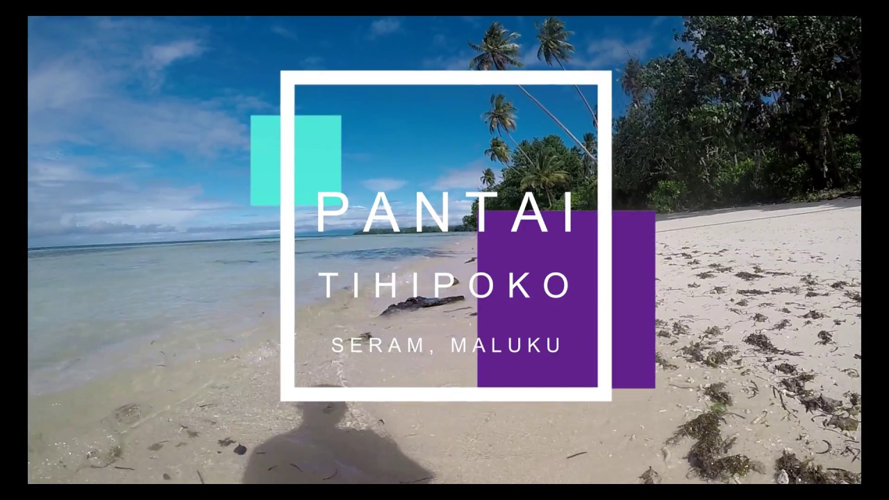 Pantai Tihipoko - Kaibobo (Seram)