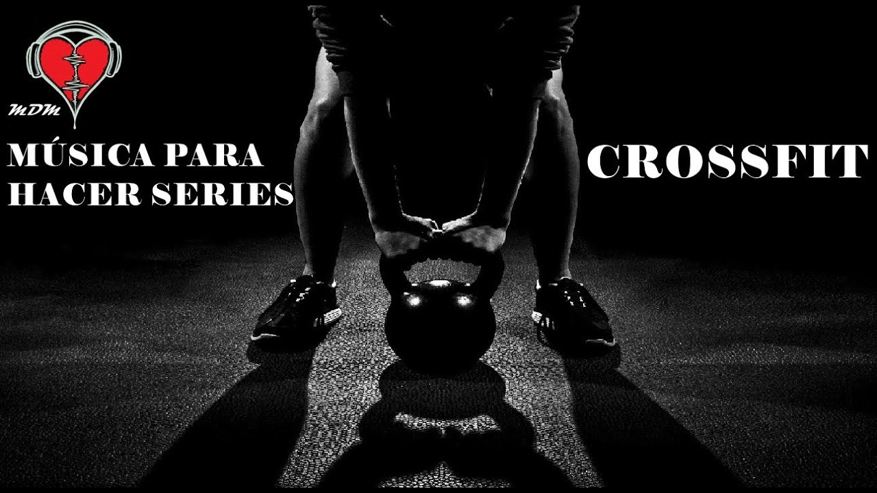 M&uacute;sica para hacer Crossfit | PERFECTA PARA HACER SERIES | #2
