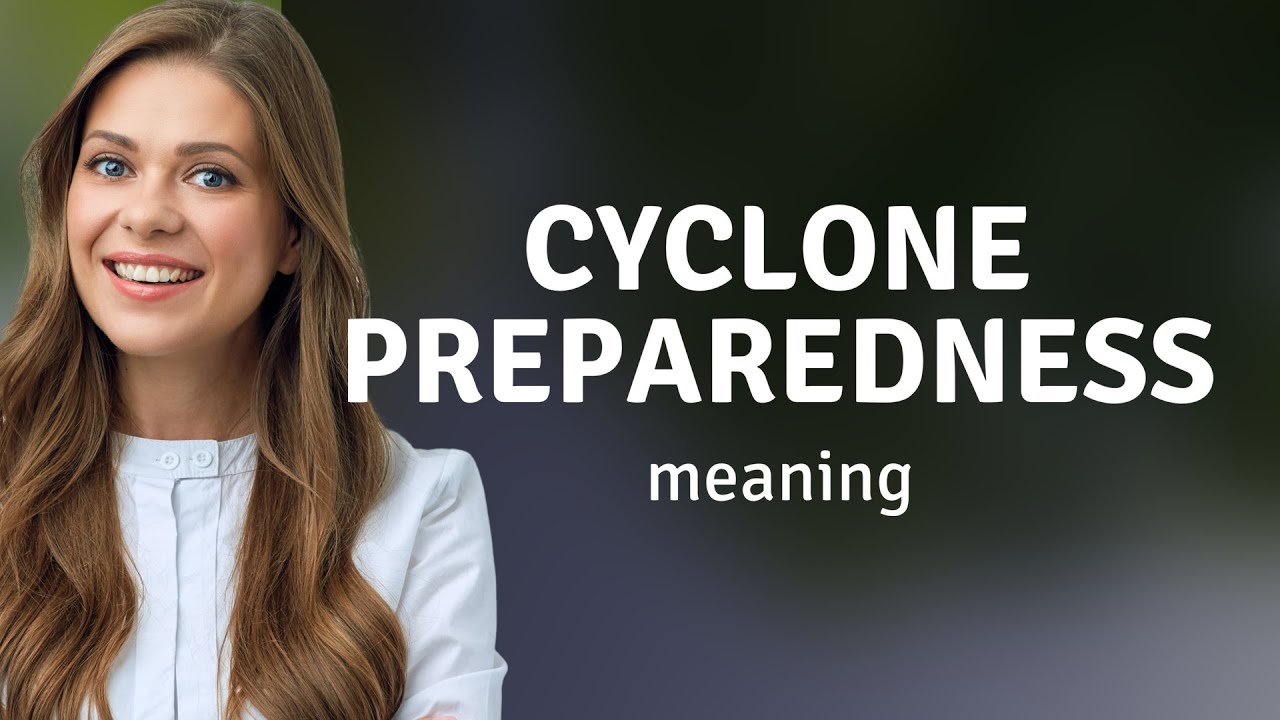 Cyclone Preparedness: Stay Safe and Informed