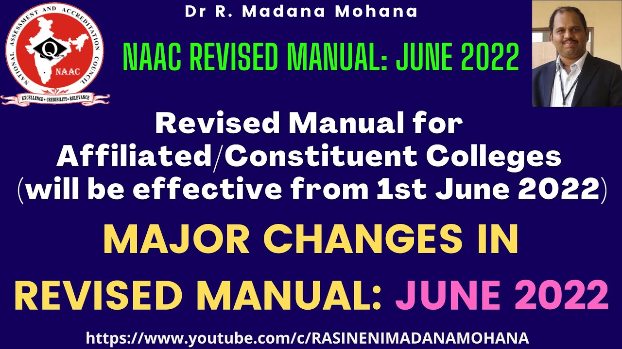NAAC-2022: Revised Manual for Affiliated/Constituent Colleges (W.e.f. 1st June 2022)- MAJOR CHANGES