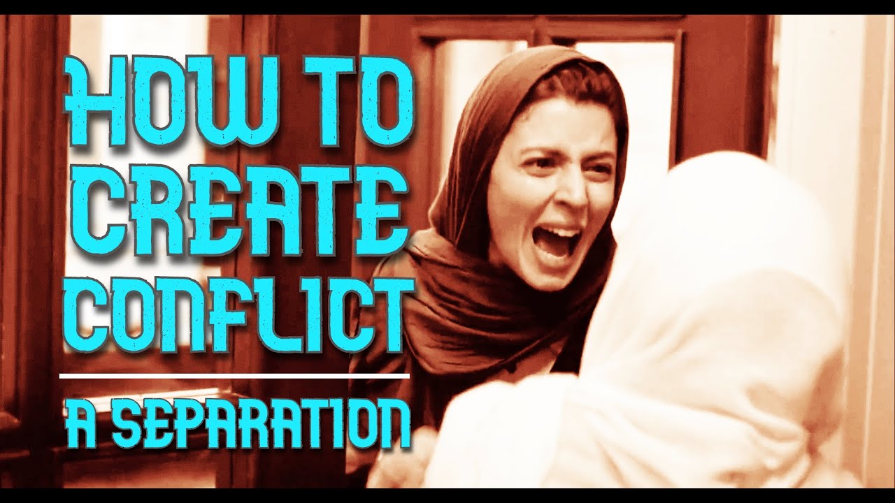 How to Create Conflict || A Separation