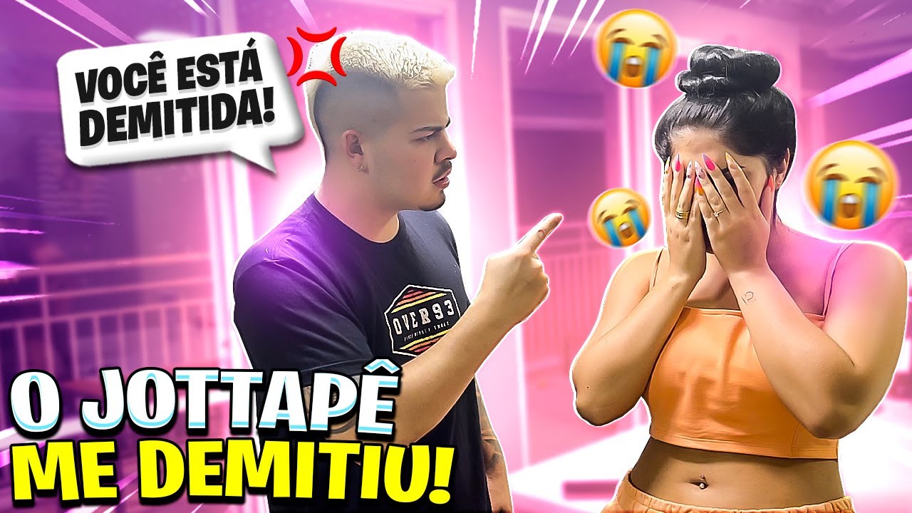 JOTTAPÊ ME DEMITIU!!! 😭