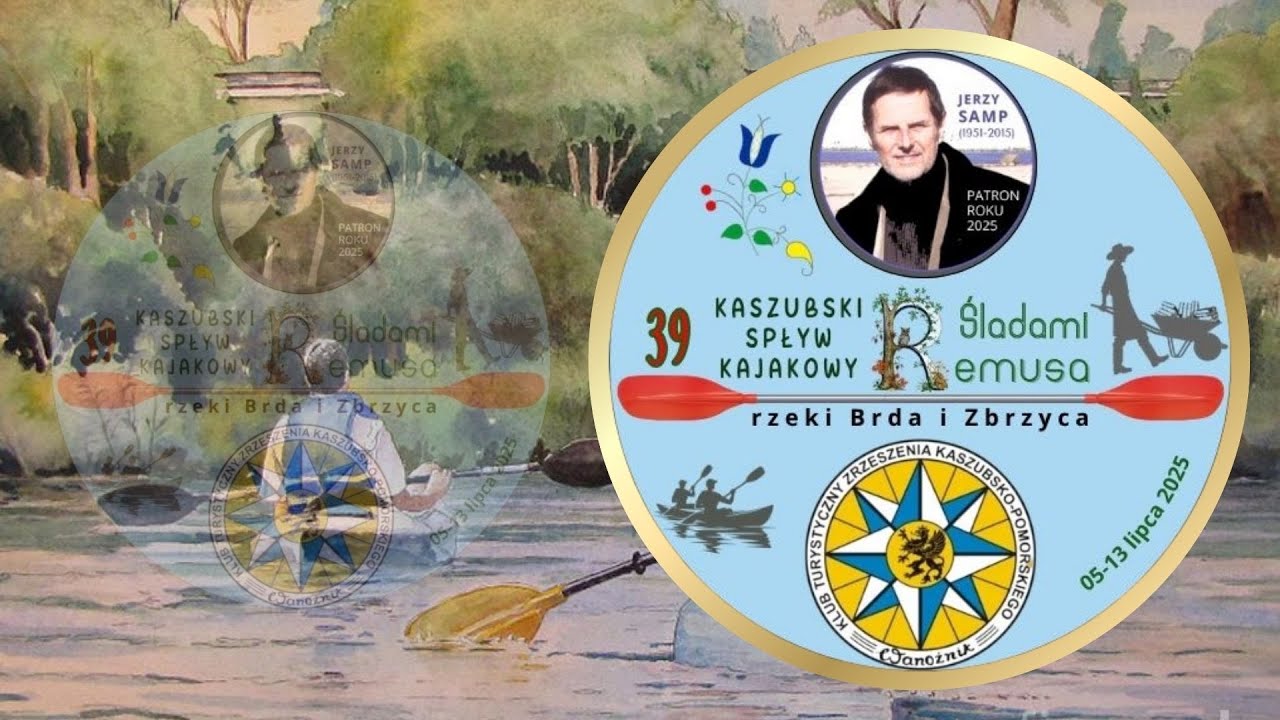 39 Kaszubski Spływ Kajakowych Śladami Remusa 2025 rok