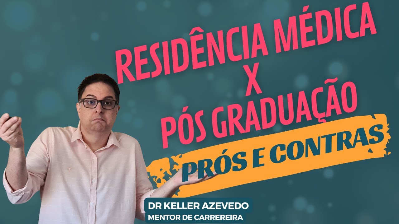 DOMINANDO A CARREIRA MÉDICA: PÓS-GRADUAÇÃO OU RESIDÊNCIA MÉDICA│ MAIS Q MEDICINA │ DR KELLER AZEVEDO