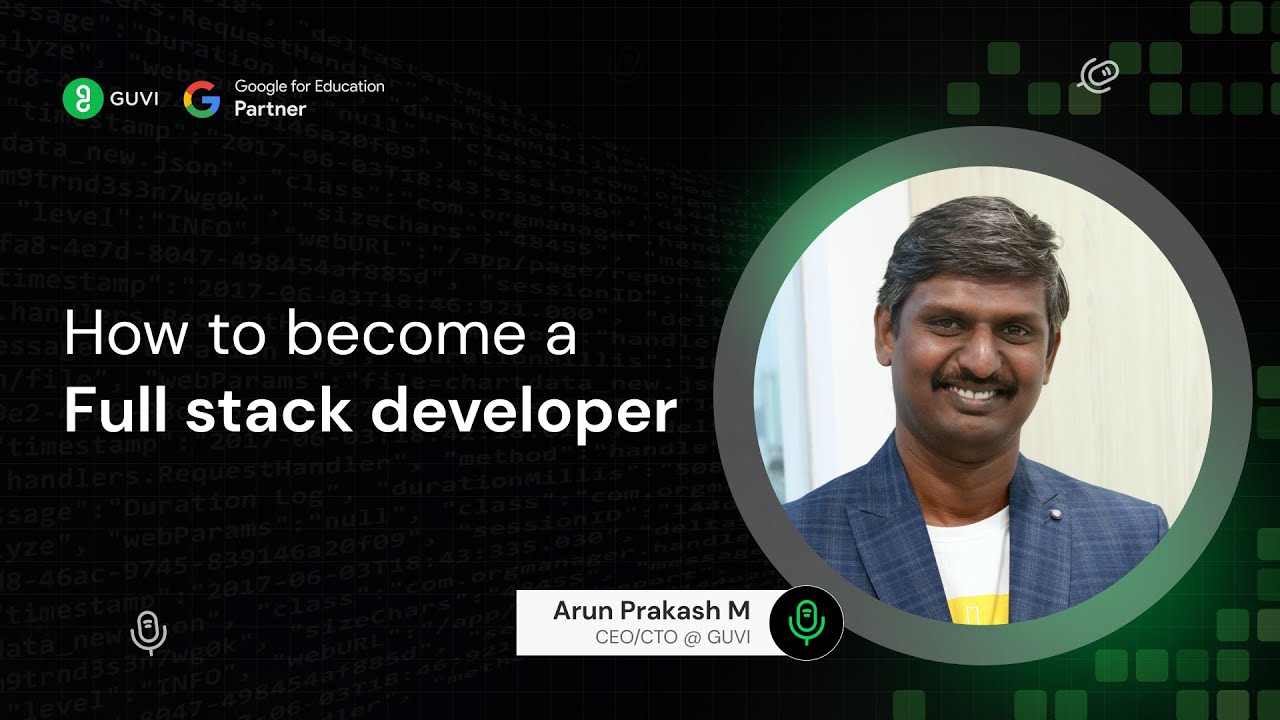 How to become a full stack developer with Mr. Arun Prakash, CEO of GUVI | Free Webinar | GUVI
