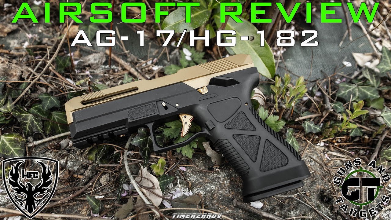 Airsoft Review #146 HFC AG-17/HG-182 (Glock 17 Custom) Gaz Blowback (GUNS AND TARGETS) [FR]