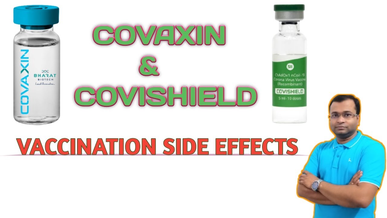 Side Effects of Covid 19 Vaccines | Covishield and Covaxin