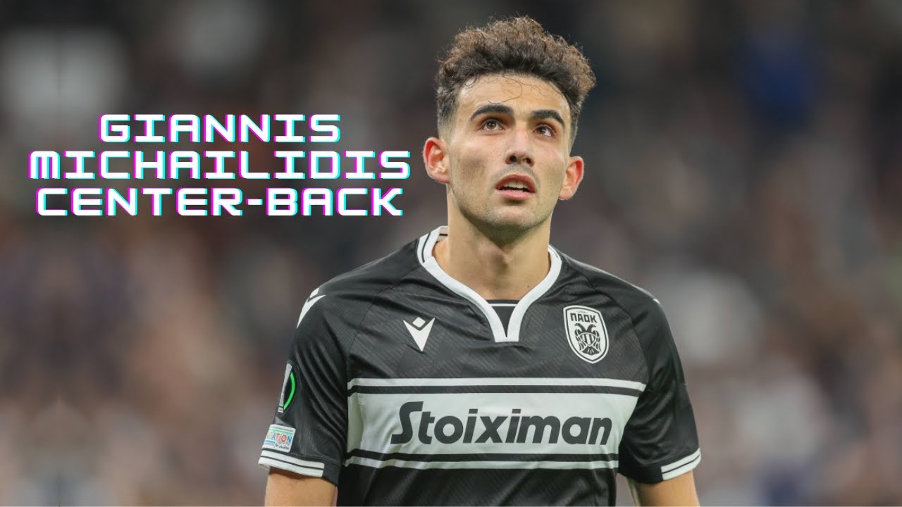 Giannis Michailidis | PAOK - Goals, Passes and Defensive Skills
