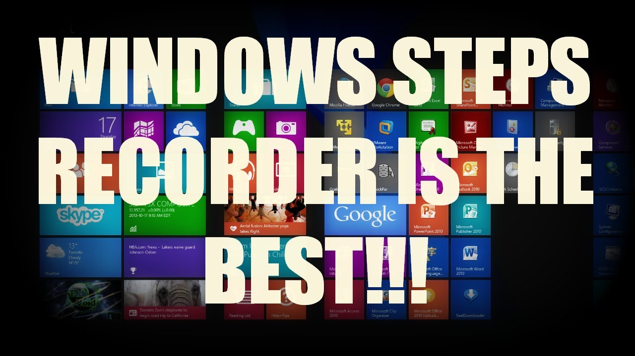 HOW-TO: Use Windows Steps Recorder on Windows 7/8 to automatically create Step-By-Step Instructions