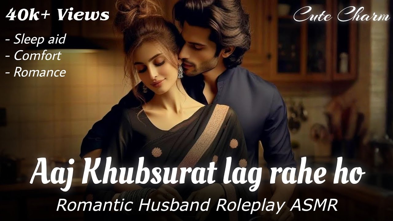 Hindi asmr husband roleplay 💗✨ Husband roleplay ASMR HINDI  Cute Charm ✨ | boyfriend asmr Hindi