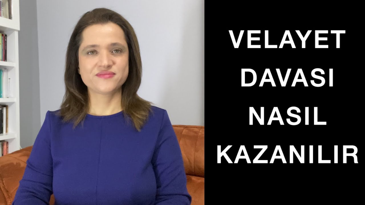 VELAYET DAVASI NASIL KAZANILIR | Av. Aysel Aba Kesici |