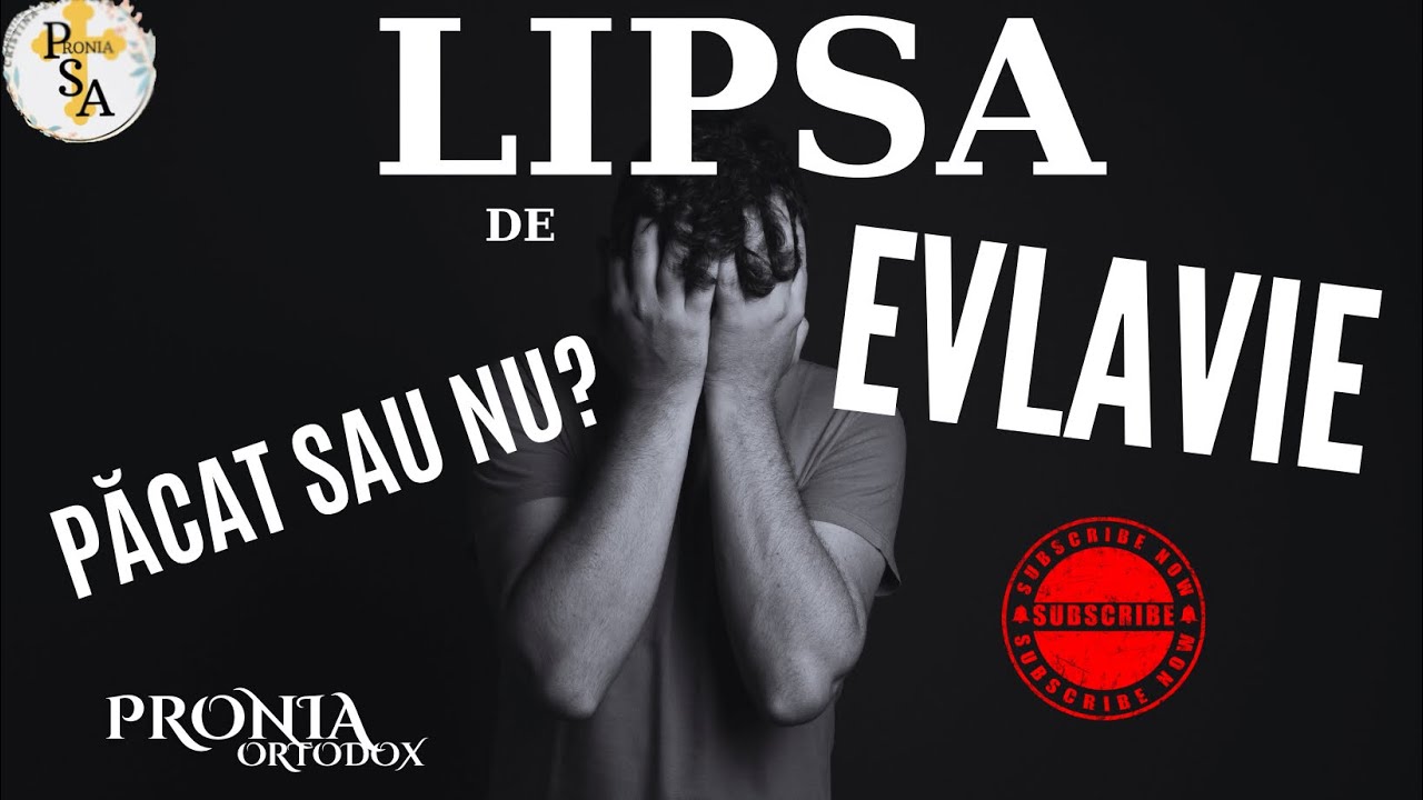Lipsa de EVLAVIE- PACAT sau nu? #ortodox #crestin #predicicrestine