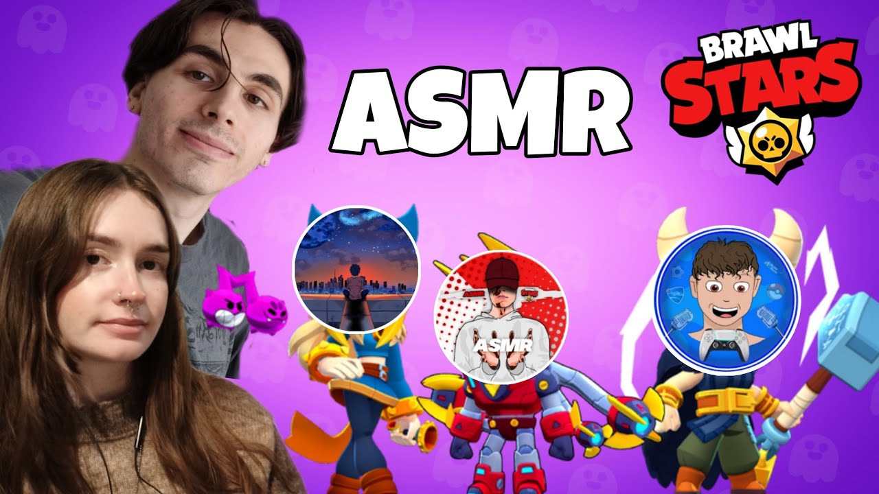 ASMR BRAWLSTARS COLLAB DE MALADE 🤩 (avec @Play_Asmr @asmrbienvenue @makoto_asmr)