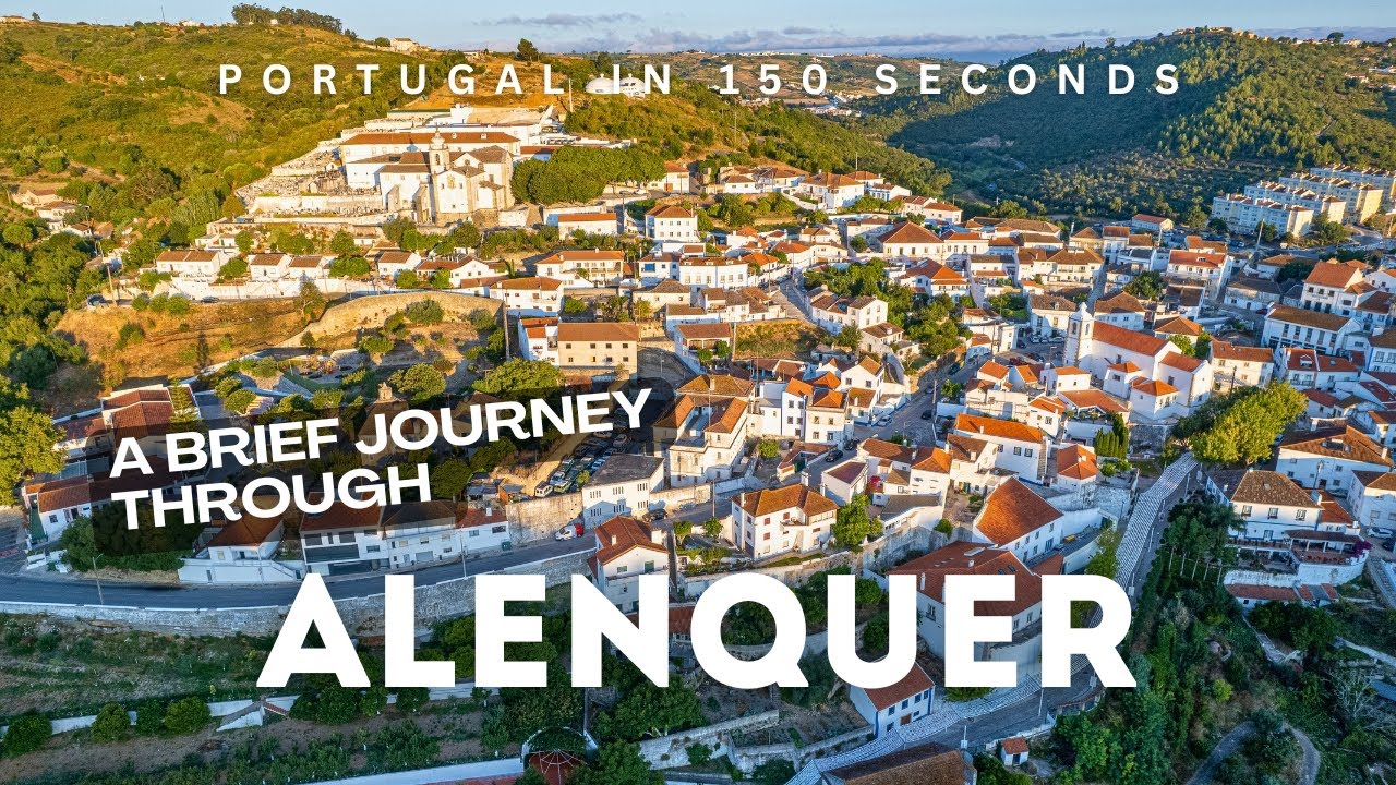 Portugal in 150 Seconds: Alenquer