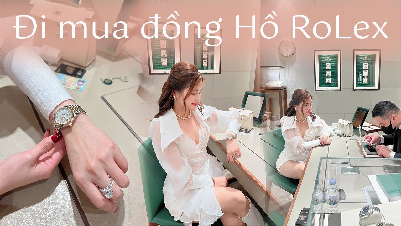 REVIEW CHI TIẾT ĐI MUA ĐỒNG HỒ ROLEX DATE JUST
