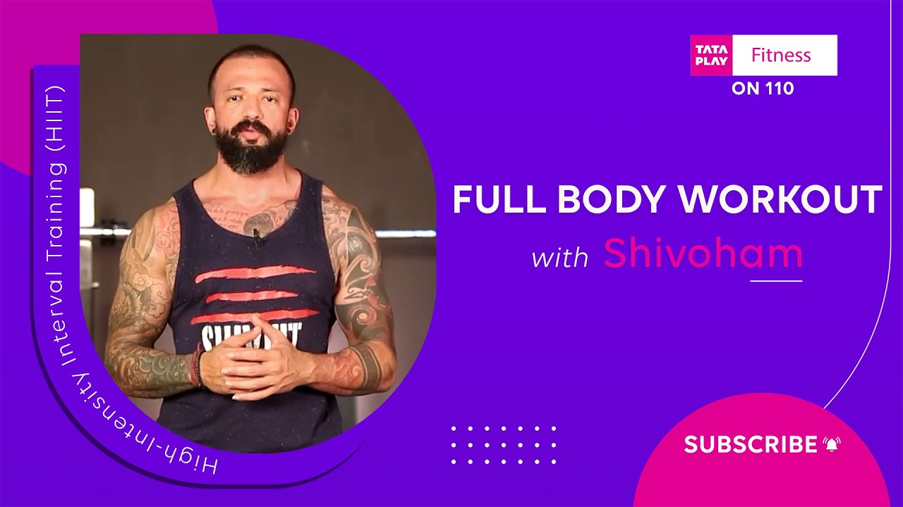 Tata Play Fitness | High-Intensity Interval Training (HIIT) | Full body workout with Shivoham