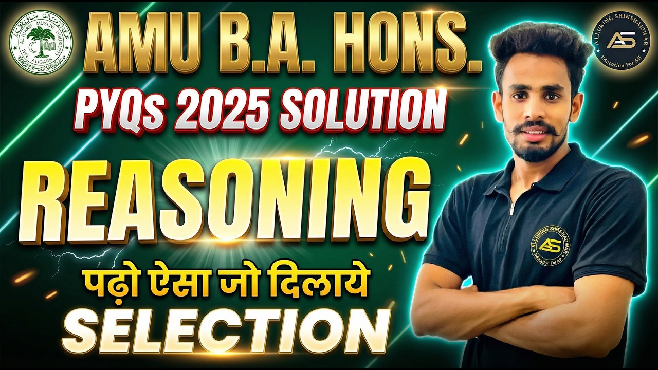 AMU B.A. Hons 2025 REASONING Previous Year Questions | Detailed Explanation