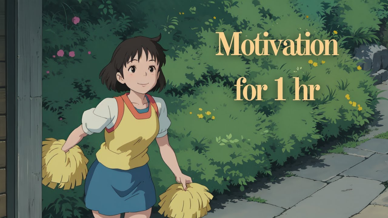 Motivation for 1 hr / /Ghibli