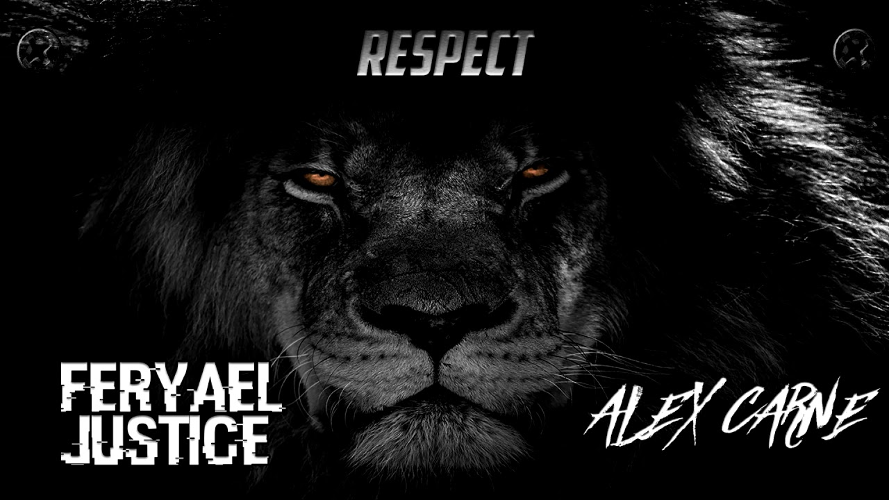Feryael Justice & Alex Carné - Respect
