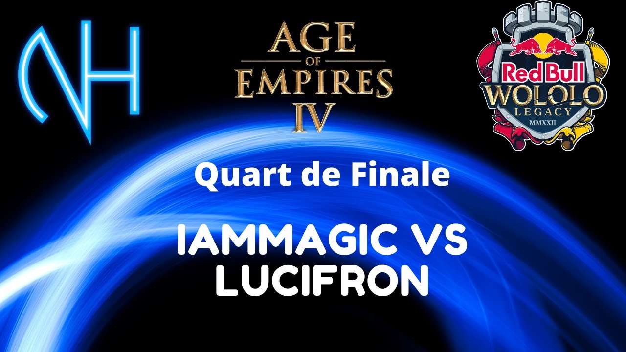 Red Bull Wololo | Quart de Finale : Lucifron VS IamMagic