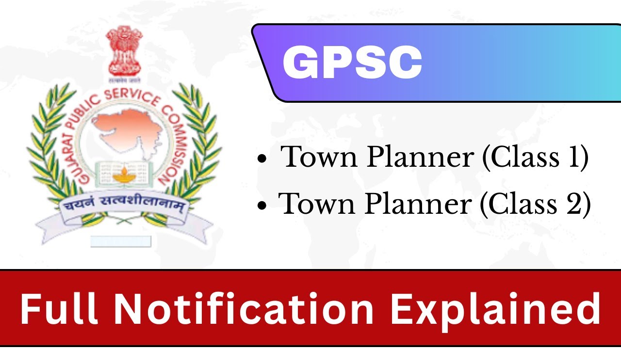 GPSC Junior Town Planner Class-II 2026 | Detailed Advertisement, Eligibility, Exam Pattern & Dates