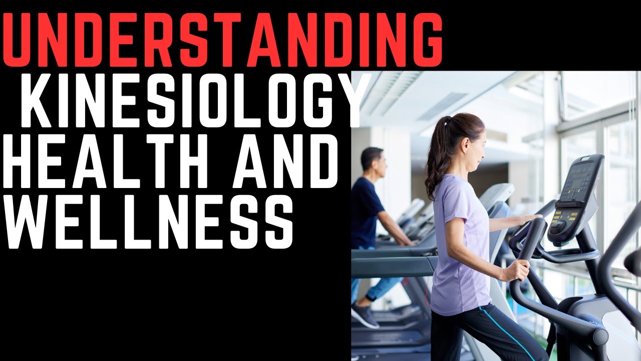 Kinesiology in Health and Wellness: Strength, Heart, Mind