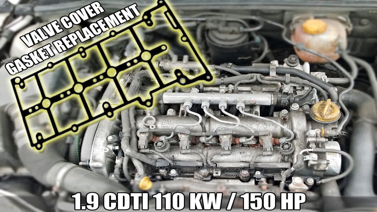 How to replace 1.9 CDTI/JTDm Valve Cover Gasket - Opel/Fiat/Alfa Romeo