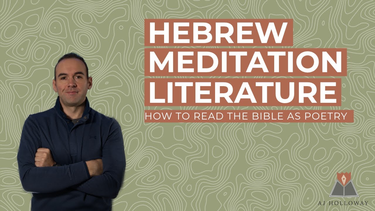 Hebrew Meditation Literature | Reading the Bible as poetry