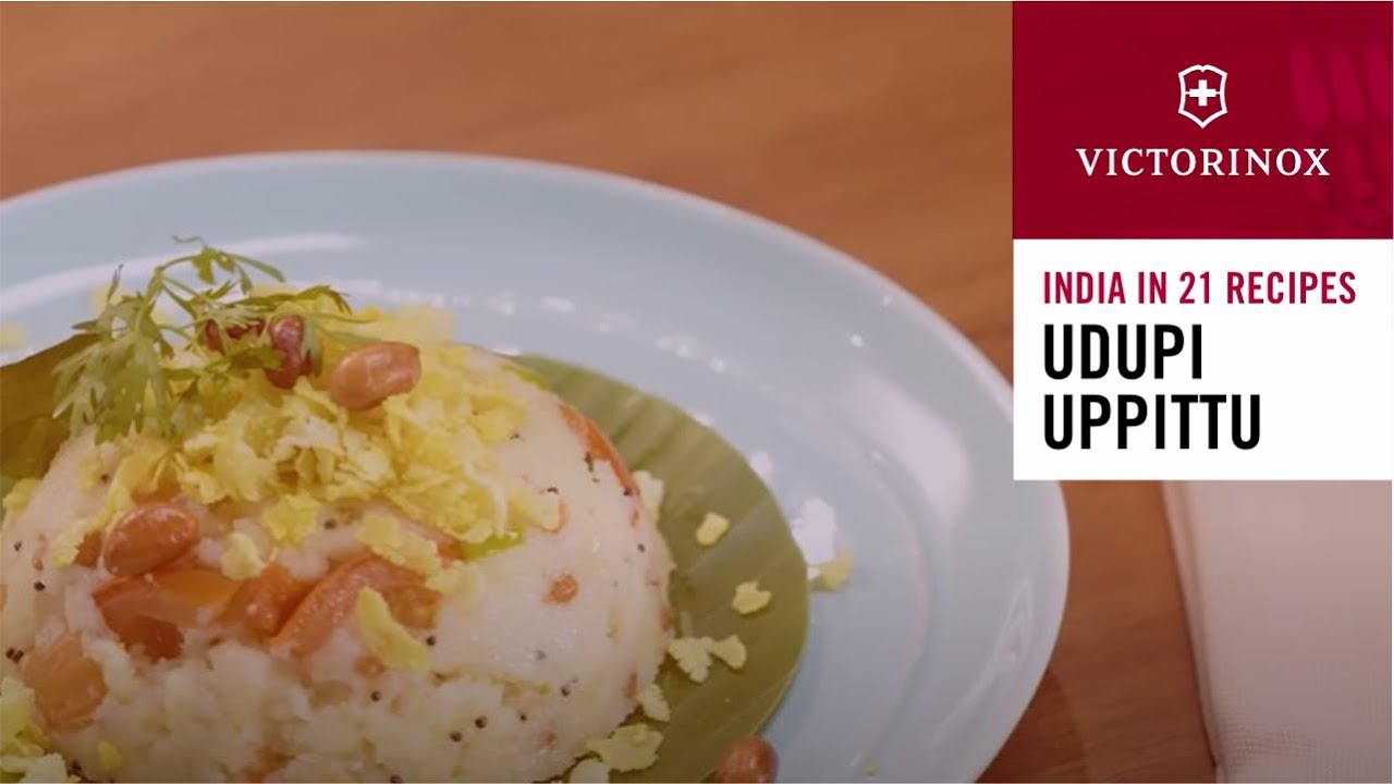 Udupi Uppittu |  Explore The Sacred Flavours of Udupi | India in 21 Recipes | Victorinox