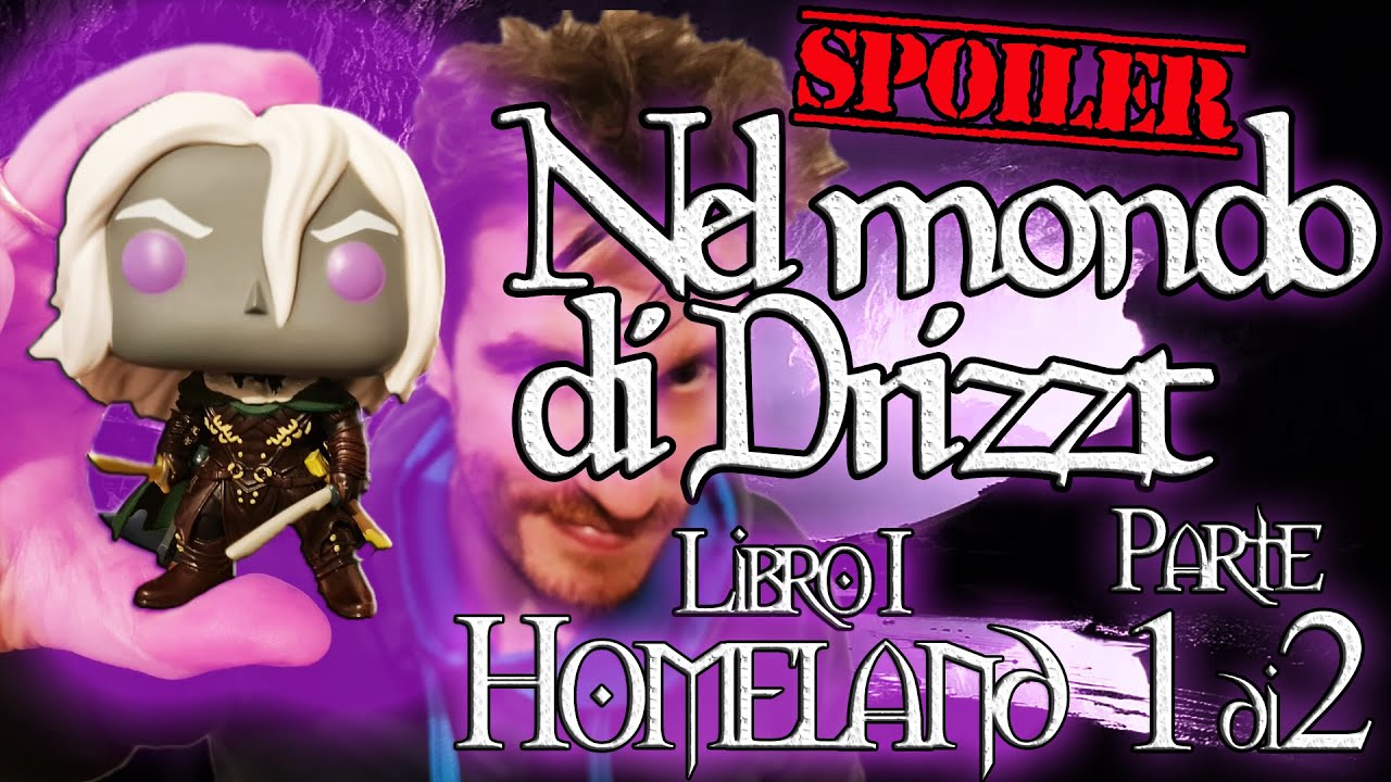 Nel mondo di Drizzt &ndash; Riassunto 1&deg; Libro della Saga | Homeland &ndash; Parte 1 di 2