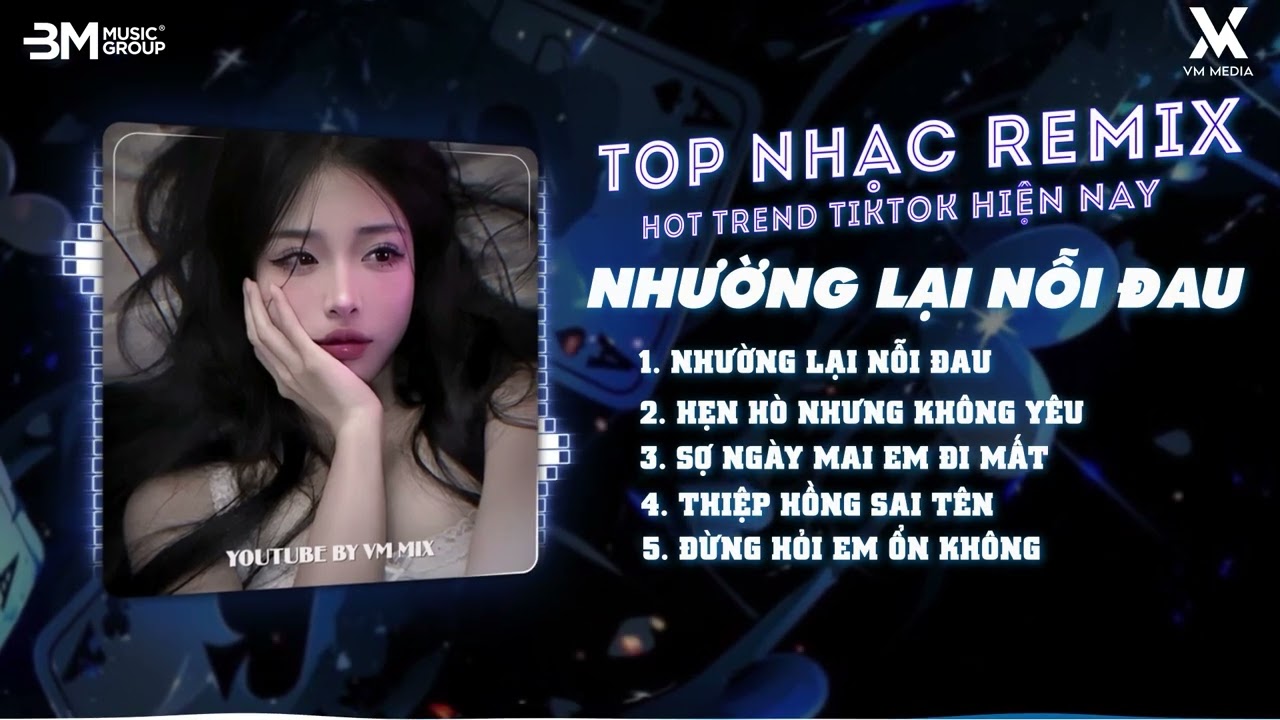 Nhường Lại Nỗi Đau, Hẹn Hò Nhưng Không Yêu, Sợ Ngày Mai Em Đi Mất - TOP Nhạc Remix Hot TikTok 2026