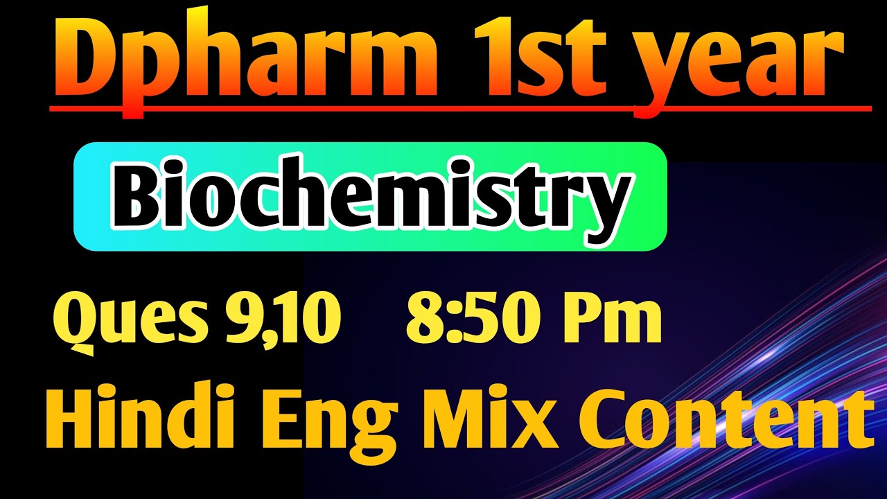 Biochemistry most imp Ques in Hindi|| Dpharm 2nd year in Hindi