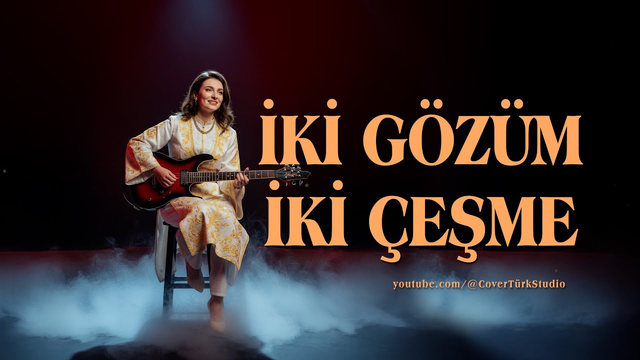 İki Gözüm İki Çeşme - CoverTürkStudio
