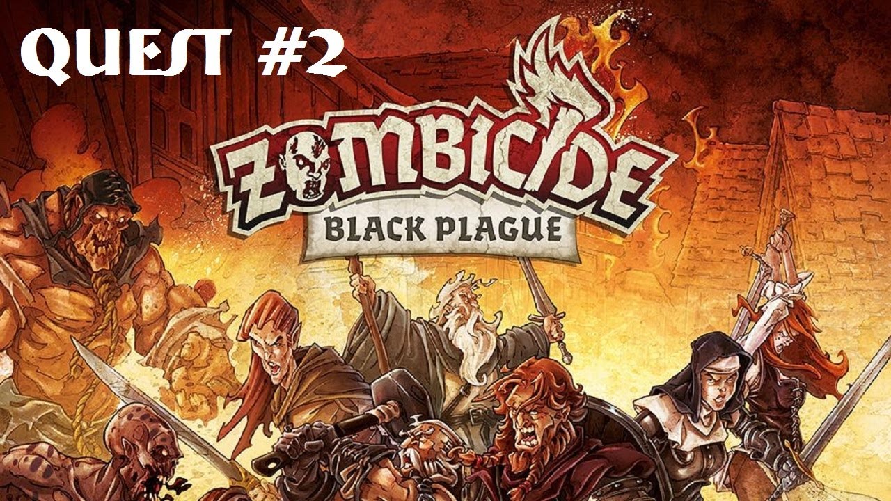 Zombicide Black Plague: Quest 2: Intro & Episode 1