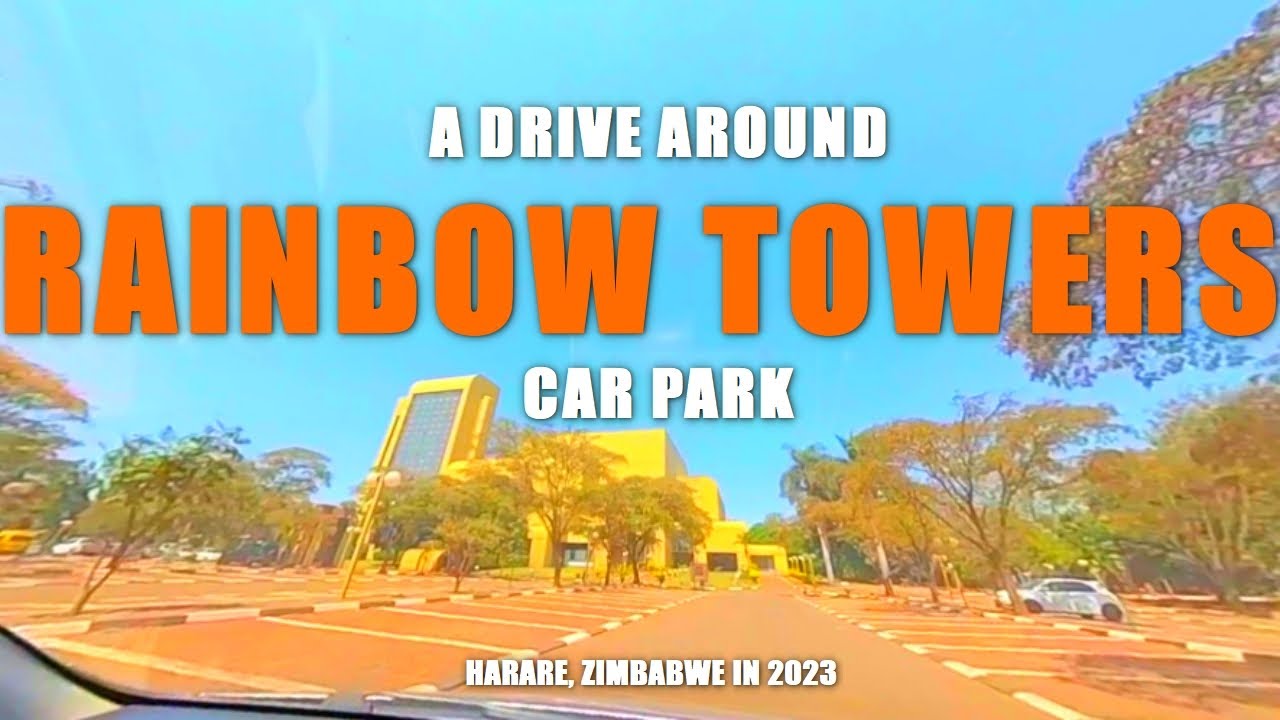 Drive Around Rainbow Towers Car Park (Harare, Zimbabwe in 2023)