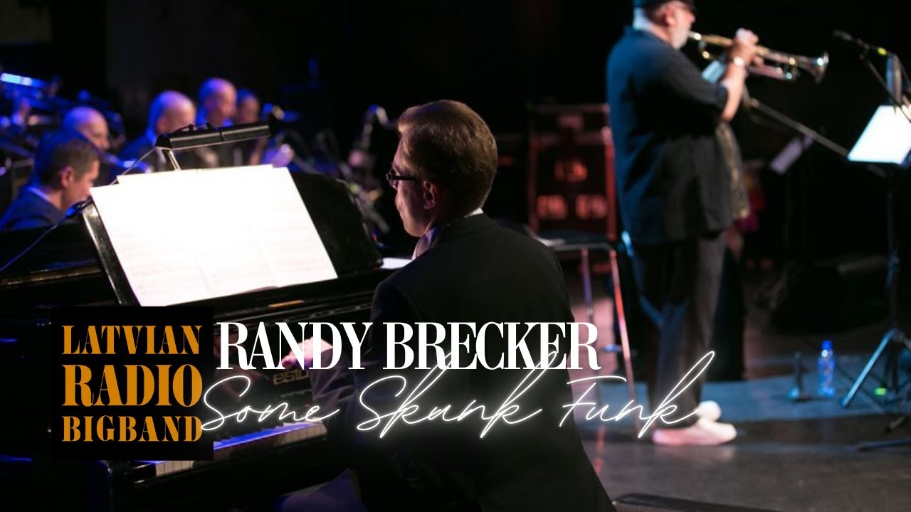 Latvian Radio Big Band ft. Randy Brecker - Some Skunk Funk