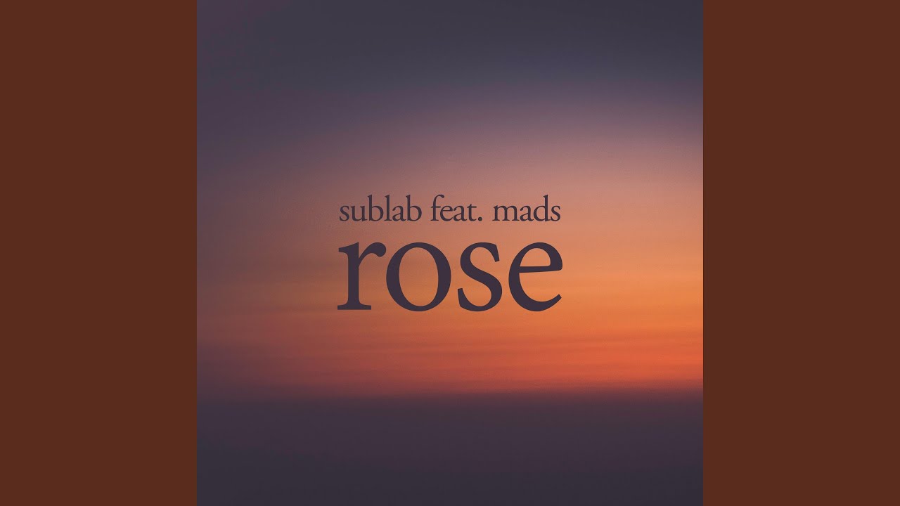 Rose (feat. Mads)