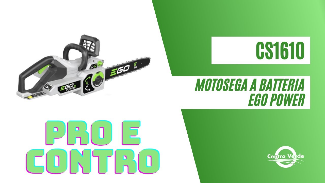 Pro e contro della nuova motosega a batteria CS1610 Ego Power