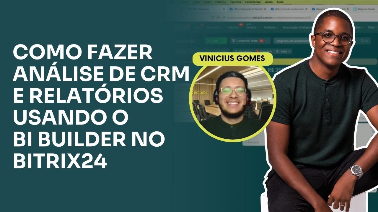 COMO ANALISAR DADOS NO BITRIX24 | RELAT&Oacute;RIOS, AN&Aacute;LISE DE CRM E BI BUILDER