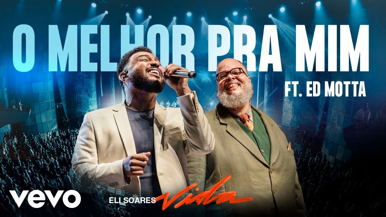 Eli Soares - O Melhor Pra Mim (Ao Vivo Em Belo Horizonte / 2023) ft. Ed Motta