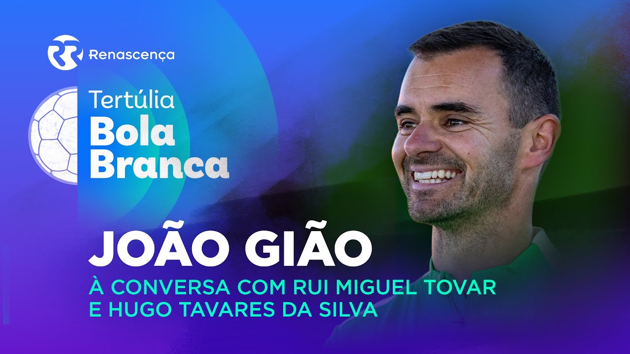 João Gião e Sporting B, mais um conto de fadas na Liga 2 | Tertúlia Bola Branca