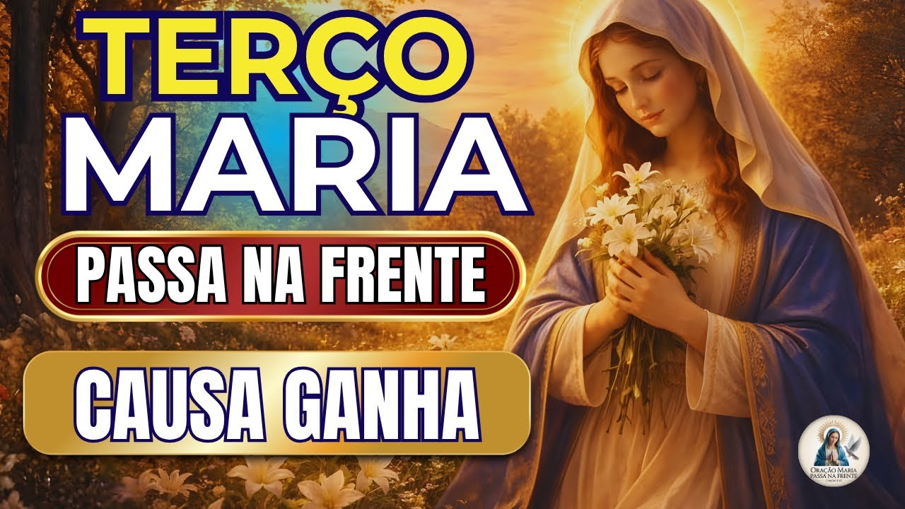 📿 Terço Maria Passa na Frente 🌹 Vitória na Justiça 🙏