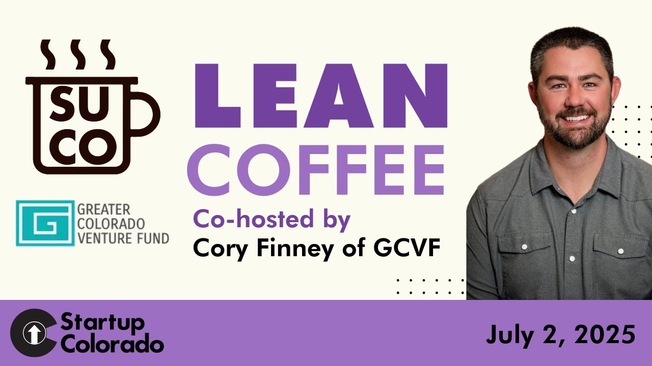 Startup Colorado Lean Coffee with Greater Colorado Venture Fund